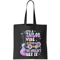 ItS A Taylor Vibe You WouldnT Get It Bag