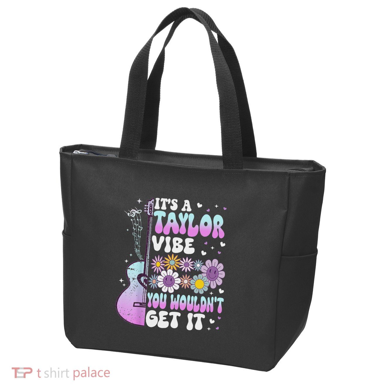 ItS A Taylor Vibe You WouldnT Get It Zip Tote Bag