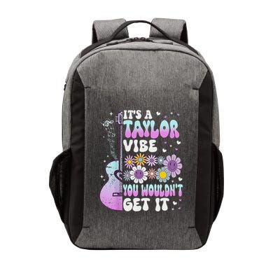 ItS A Taylor Vibe You WouldnT Get It Vector Backpack