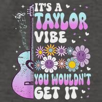 ItS A Taylor Vibe You WouldnT Get It Vector Backpack