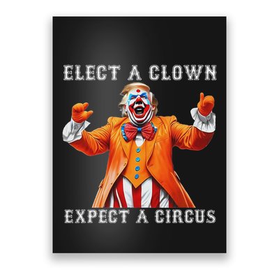 Impeach Anti Trump Elect A Clown Expect A Circus Poster