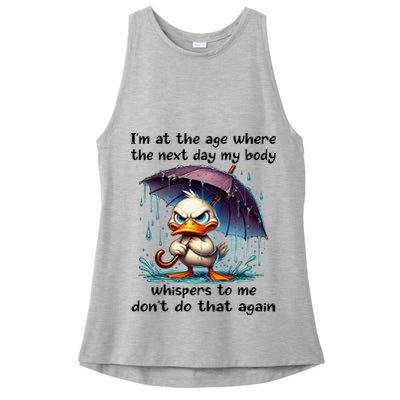 I'm At The Age Where The Next Day My Body Whispers To Me Ladies PosiCharge Tri-Blend Wicking Tank