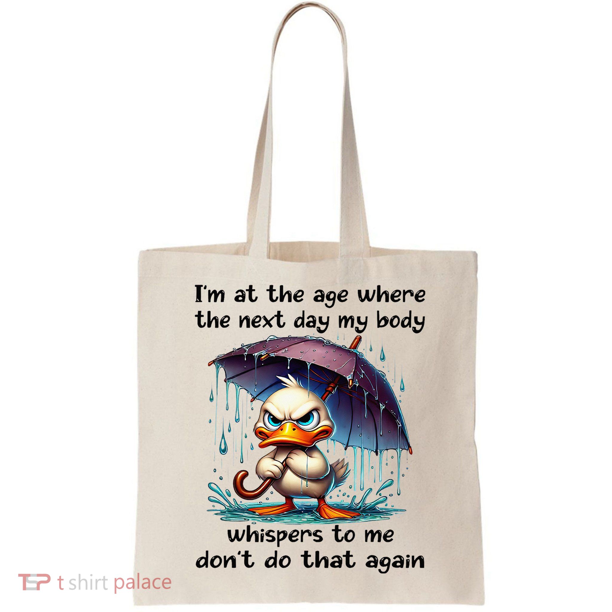 I'm At The Age Where The Next Day My Body Whispers To Me Bag