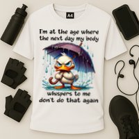 I'm At The Age Where The Next Day My Body Whispers To Me Performance Shirt