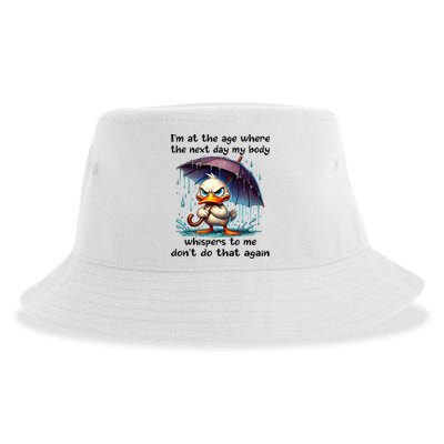 I'm At The Age Where The Next Day My Body Whispers To Me Sustainable Bucket Hat