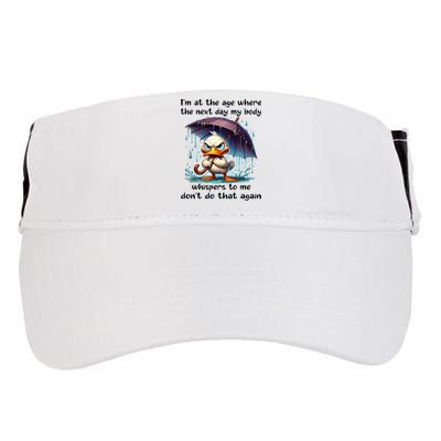 I'm At The Age Where The Next Day My Body Whispers To Me Adult Drive Performance Visor