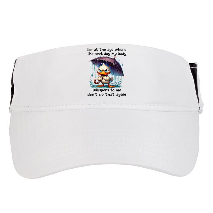 I'm At The Age Where The Next Day My Body Whispers To Me Adult Drive Performance Visor