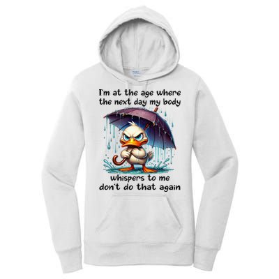 I'm At The Age Where The Next Day My Body Whispers To Me Women's Pullover Hoodie
