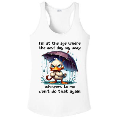 I'm At The Age Where The Next Day My Body Whispers To Me Ladies PosiCharge Competitor Racerback Tank