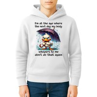 I'm At The Age Where The Next Day My Body Whispers To Me Kids Hoodie