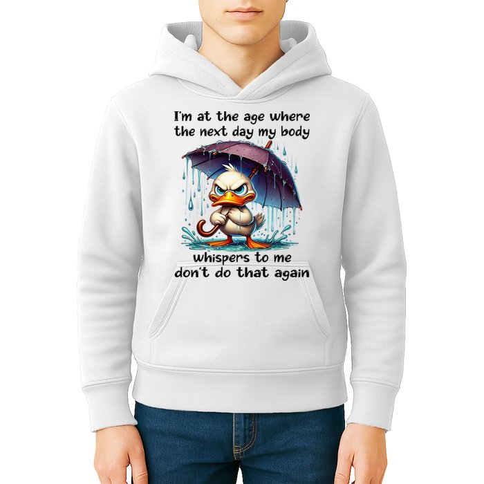 I'm At The Age Where The Next Day My Body Whispers To Me Kids Hoodie