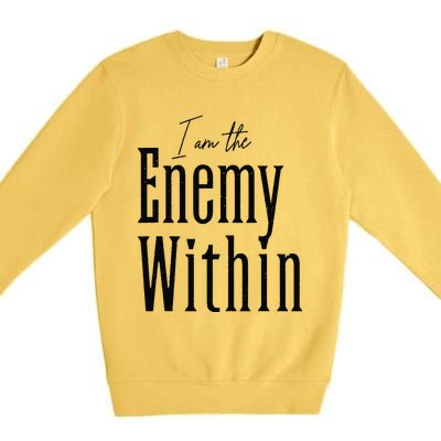 I Am The Enemy Within Kamala Harris Donald Trump 2024 Premium Crewneck Sweatshirt