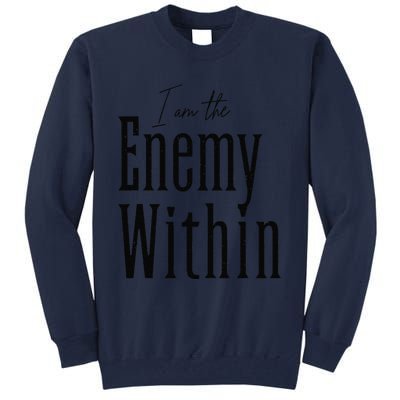 I Am The Enemy Within Kamala Harris Donald Trump 2024 Tall Sweatshirt