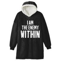 I Am The Enemy Within Pun Vintage The Enemy Within Hooded Wearable Blanket