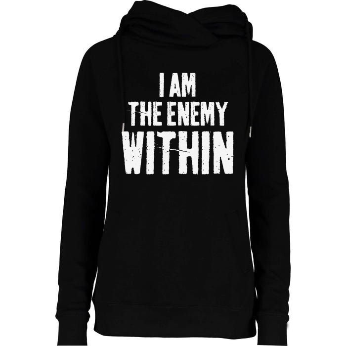 I Am The Enemy Within Pun Vintage The Enemy Within Womens Funnel Neck Pullover Hood