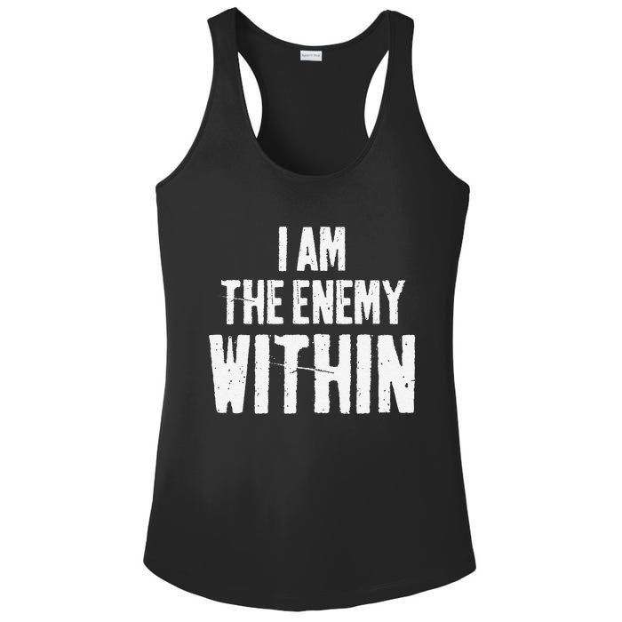 I Am The Enemy Within Pun Vintage The Enemy Within Ladies PosiCharge Competitor Racerback Tank