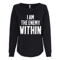 I Am The Enemy Within Pun Vintage The Enemy Within Womens California Wash Sweatshirt