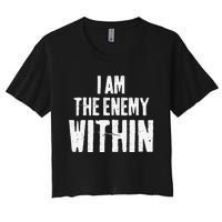 I Am The Enemy Within Pun Vintage The Enemy Within Women's Crop Top Tee