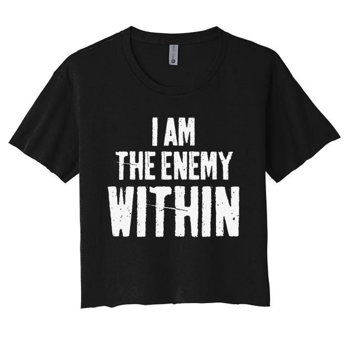 I Am The Enemy Within Pun Vintage The Enemy Within Women's Crop Top Tee