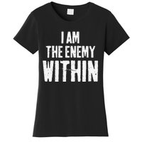 I Am The Enemy Within Pun Vintage The Enemy Within Women's T-Shirt