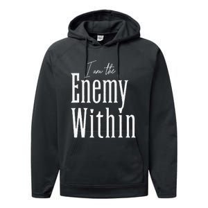 I Am The Enemy Within Kamala Harris Donald Trump 2024 Performance Fleece Hoodie