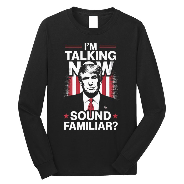 I Am Talking Now Trump Harris Debate 2024 Long Sleeve Shirt