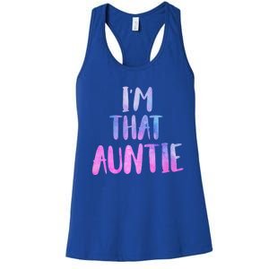 I Am That Aunt Nephew Niece Best Aunt Gift Women's Racerback Tank