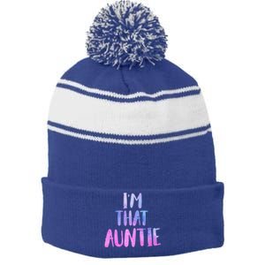 I Am That Aunt Nephew Niece Best Aunt Gift Stripe Pom Pom Beanie