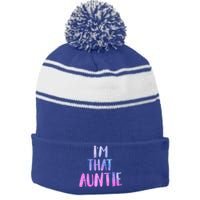 I Am That Aunt Nephew Niece Best Aunt Gift Stripe Pom Pom Beanie