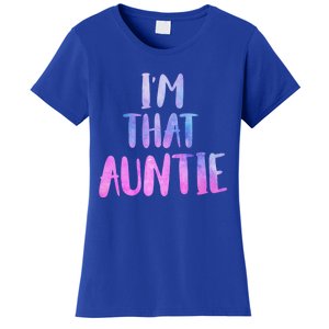 I Am That Aunt Nephew Niece Best Aunt Gift Women's T-Shirt