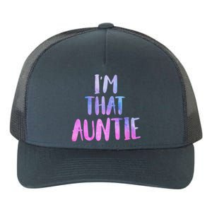 I Am That Aunt Nephew Niece Best Aunt Gift Yupoong Adult 5-Panel Trucker Hat