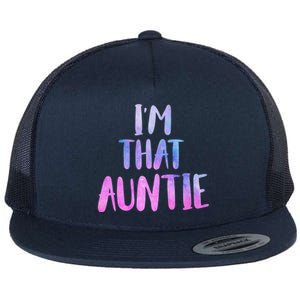 I Am That Aunt Nephew Niece Best Aunt Gift Flat Bill Trucker Hat