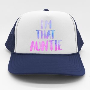 I Am That Aunt Nephew Niece Best Aunt Gift Trucker Hat