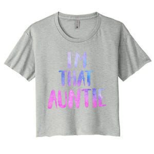 I Am That Aunt Nephew Niece Best Aunt Gift Women's Crop Top Tee