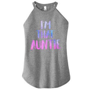 I Am That Aunt Nephew Niece Best Aunt Gift Women's Perfect Tri Rocker Tank