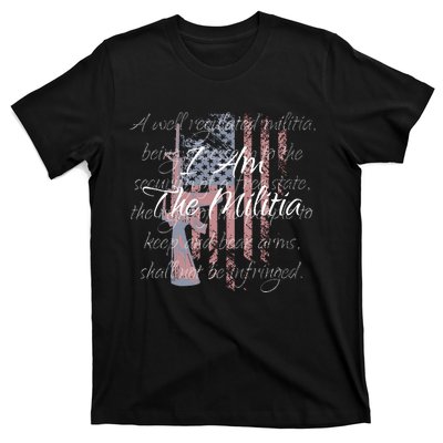 I Am The Militia Pro 2nd Amendment Proud American Flag Gift T-Shirt