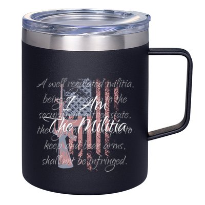 I Am The Militia Pro 2nd Amendment Proud American Flag Gift 12oz Stainless Steel Coffee Mug