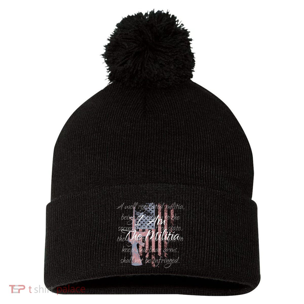 I Am The Militia Pro 2nd Amendment Proud American Flag Gift Pom Pom 12in Knit Beanie