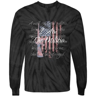 I Am The Militia Pro 2nd Amendment Proud American Flag Gift Tie-Dye Long Sleeve Shirt