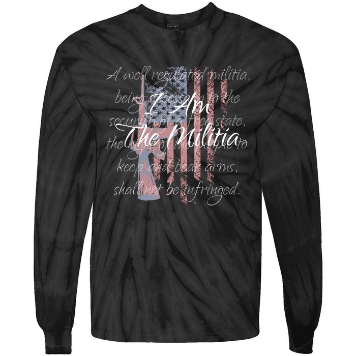 I Am The Militia Pro 2nd Amendment Proud American Flag Gift Tie-Dye Long Sleeve Shirt