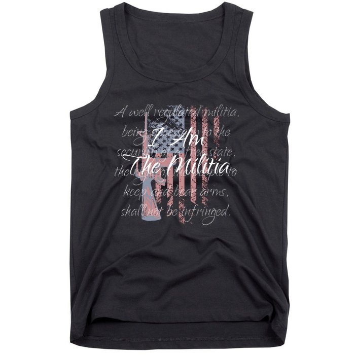 I Am The Militia Pro 2nd Amendment Proud American Flag Gift Tank Top