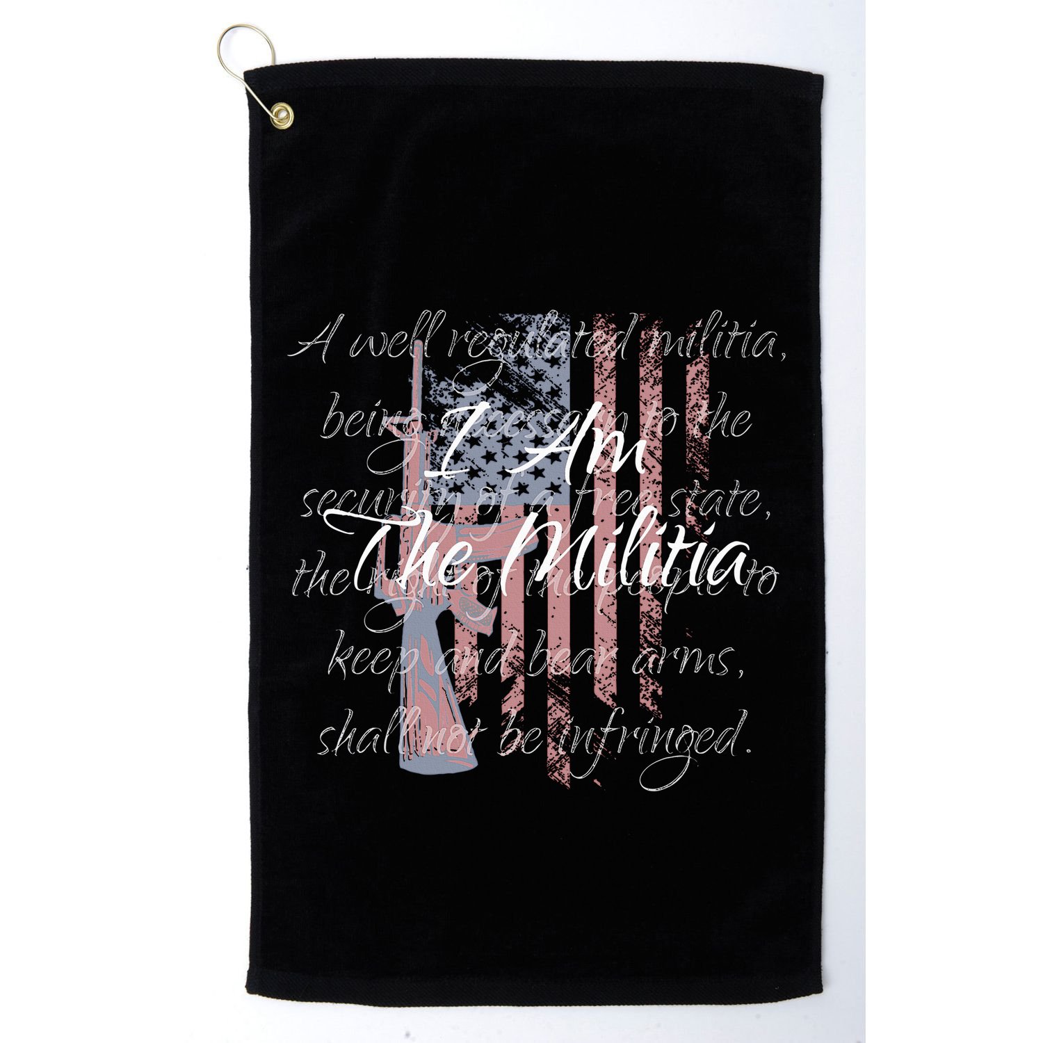 I Am The Militia Pro 2nd Amendment Proud American Flag Gift Golf Towel