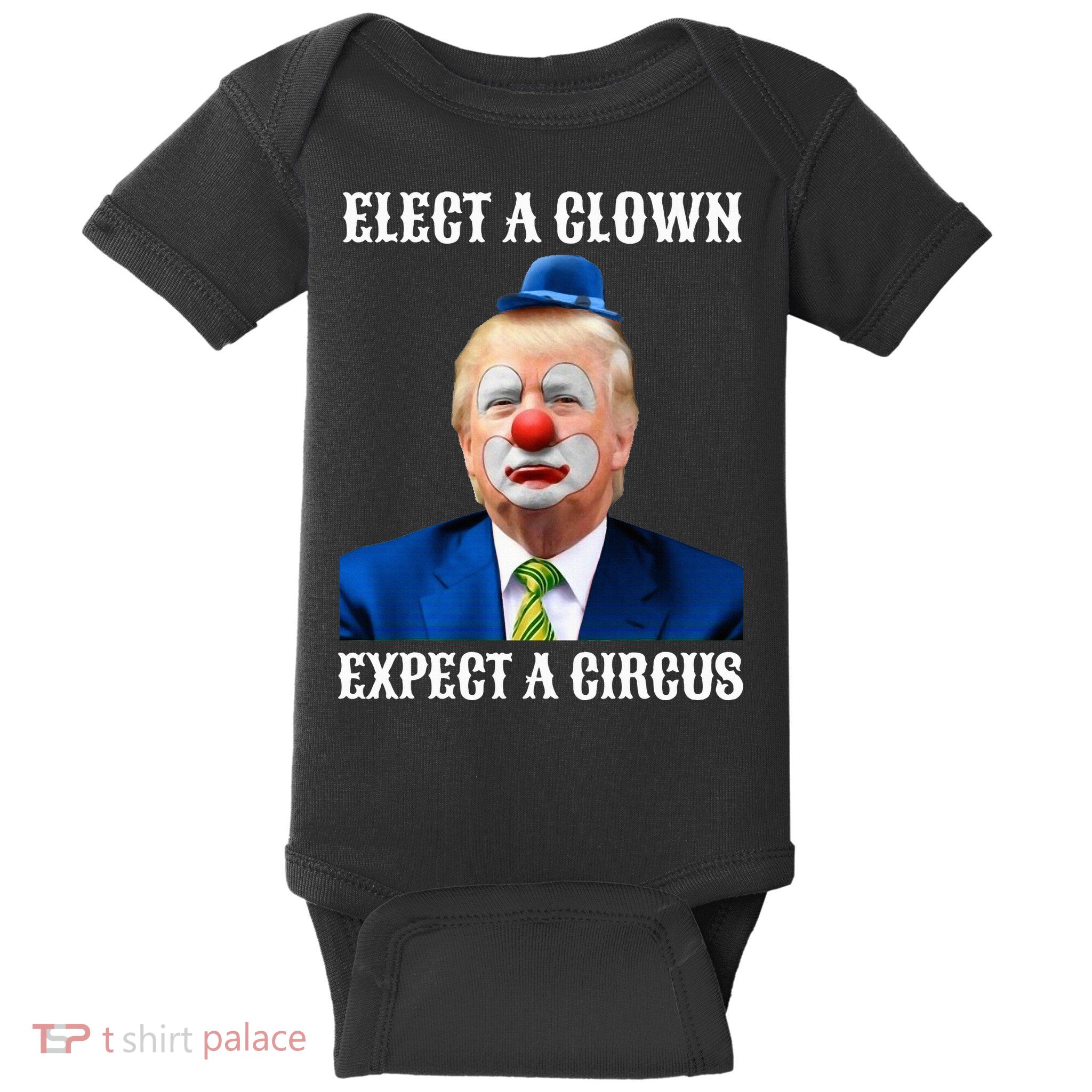 Impeach Anti Trump Elect A Clown Expect A Circus Fun Gift Baby Bodysuit
