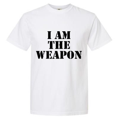 I Am The Weapon Hands OFF Protest  Garment-Dyed Heavyweight T-Shirt