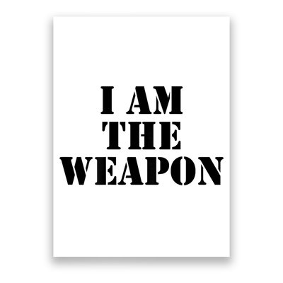 I Am The Weapon Hands OFF Protest  Poster