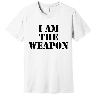 I Am The Weapon Hands OFF Protest  Premium T-Shirt