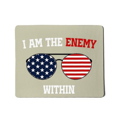 I Am The Enemy Within Mousepad