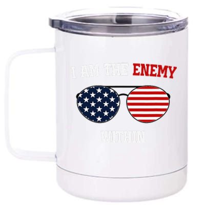 I Am The Enemy Within 12 oz Stainless Steel Tumbler Cup