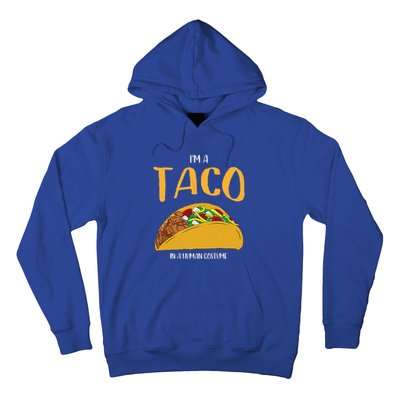 Im A Taco In A Human Costume Halloween Cosplay Easy Outfit Hoodie