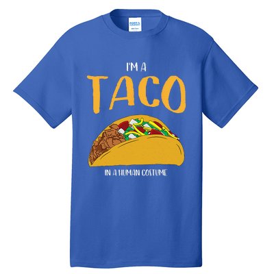 Im A Taco In A Human Costume Halloween Cosplay Easy Outfit Tall T-Shirt